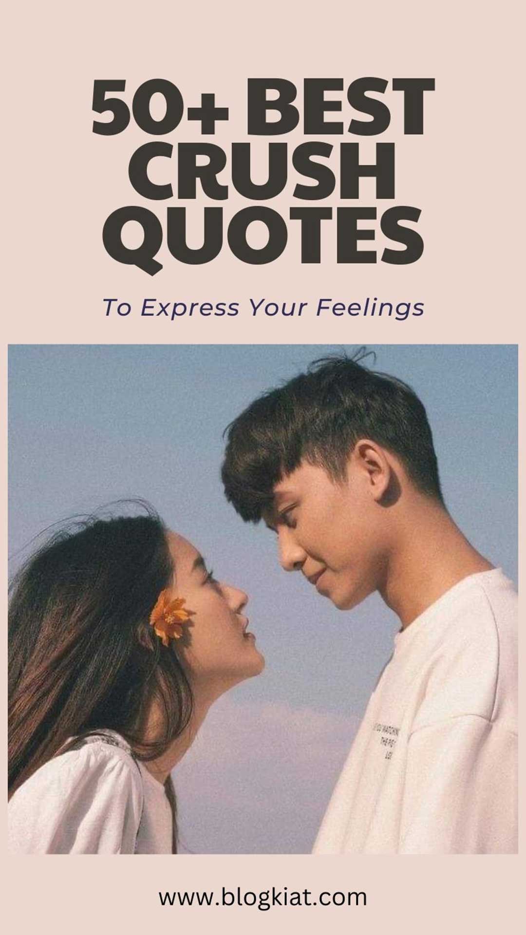 79 Cute Crush Quotes To Convey Your Love And Feelings