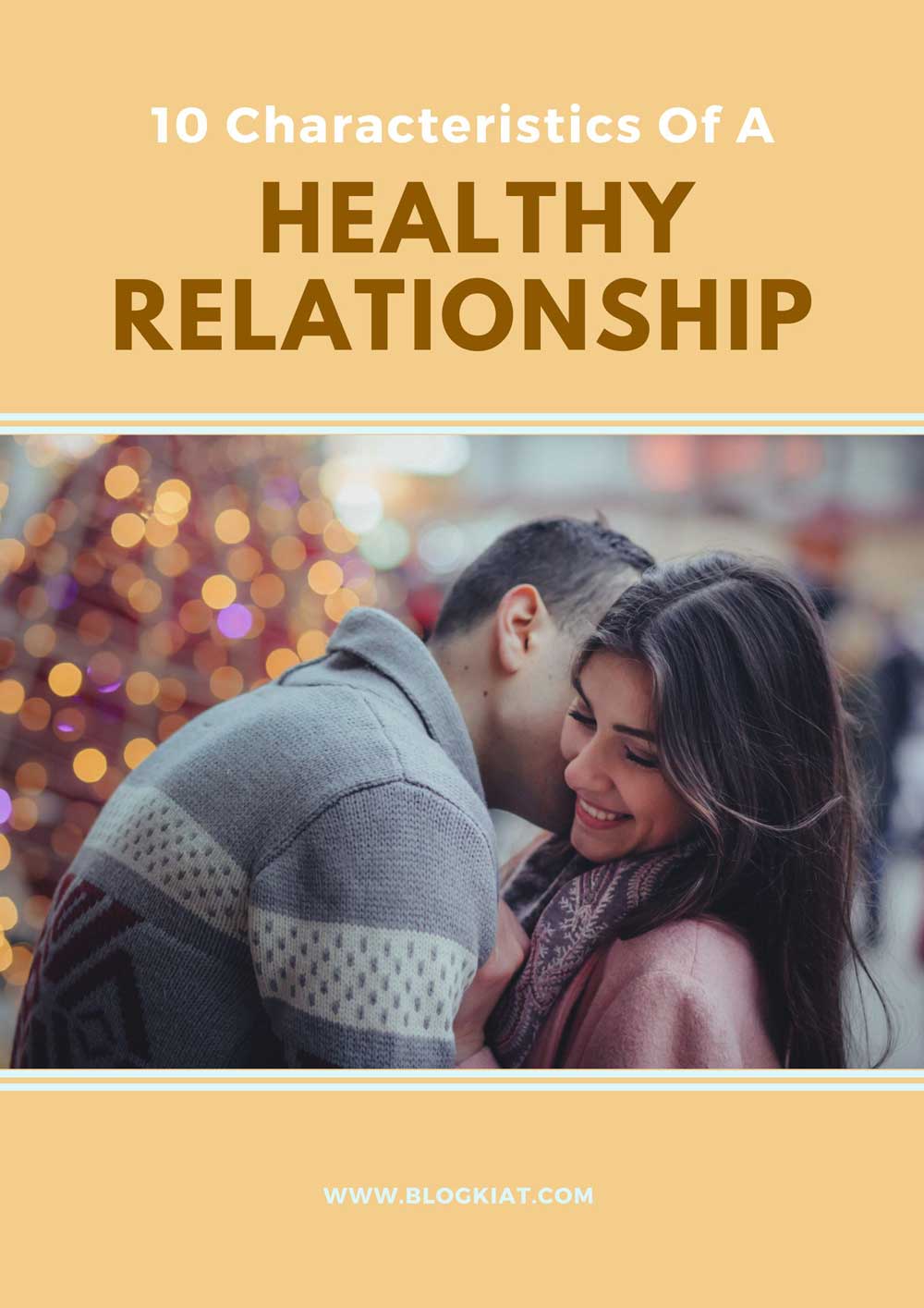 10 Characteristics Of A Healthy Relationship - Blogkiat