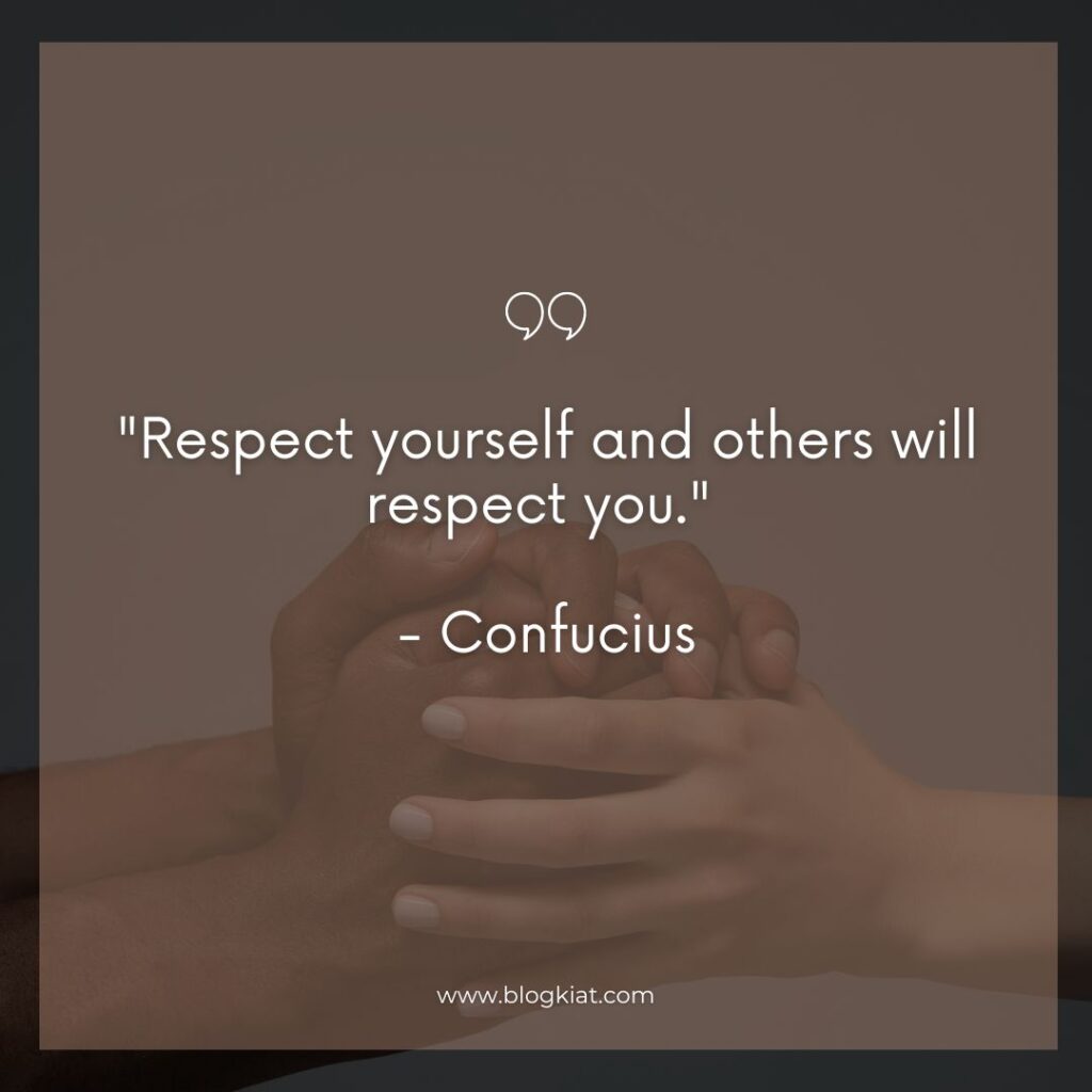 150+ Best Quotes on Respect: Words of Wisdom to Live By - Blogkiat