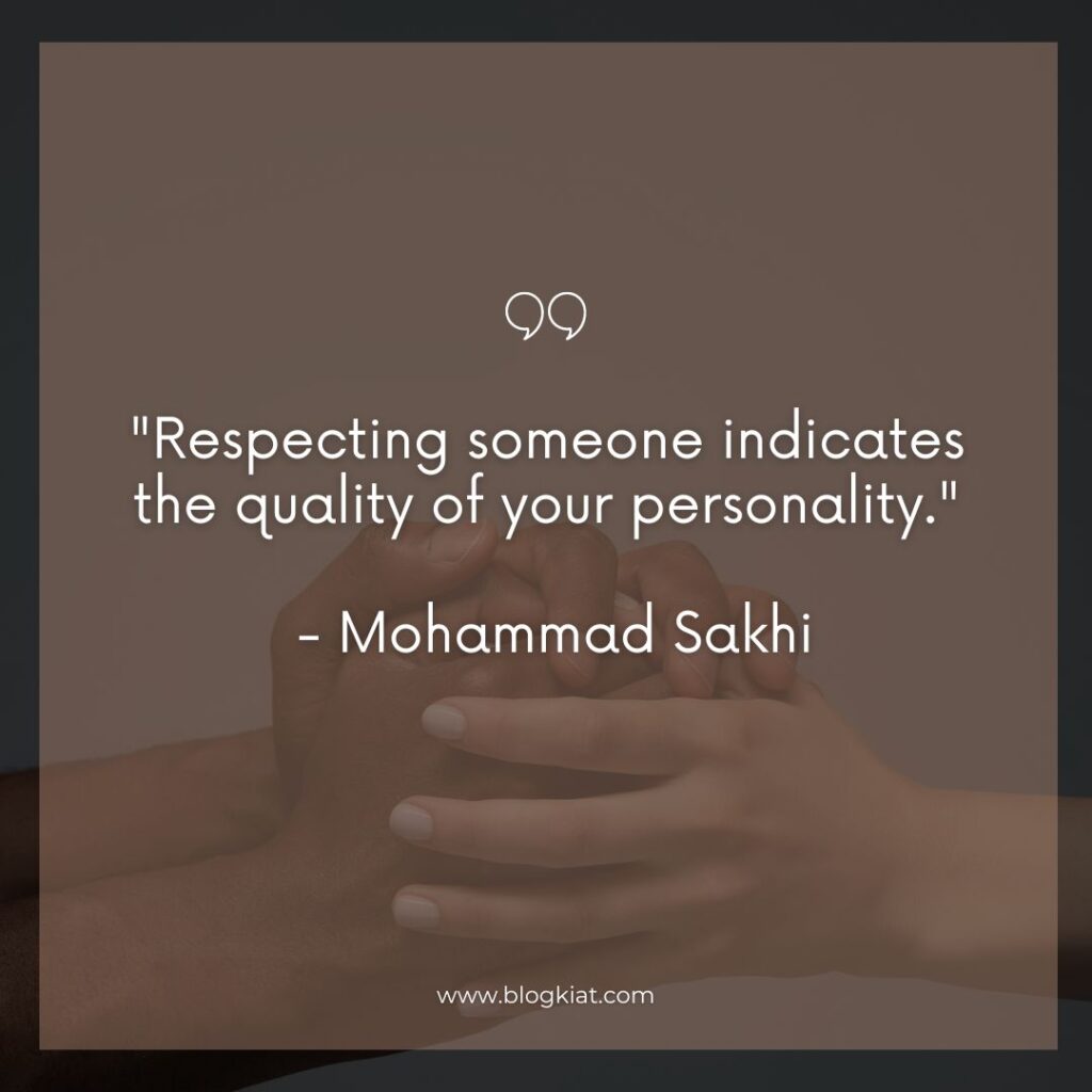 150+ Best Quotes on Respect: Words of Wisdom to Live By - Blogkiat