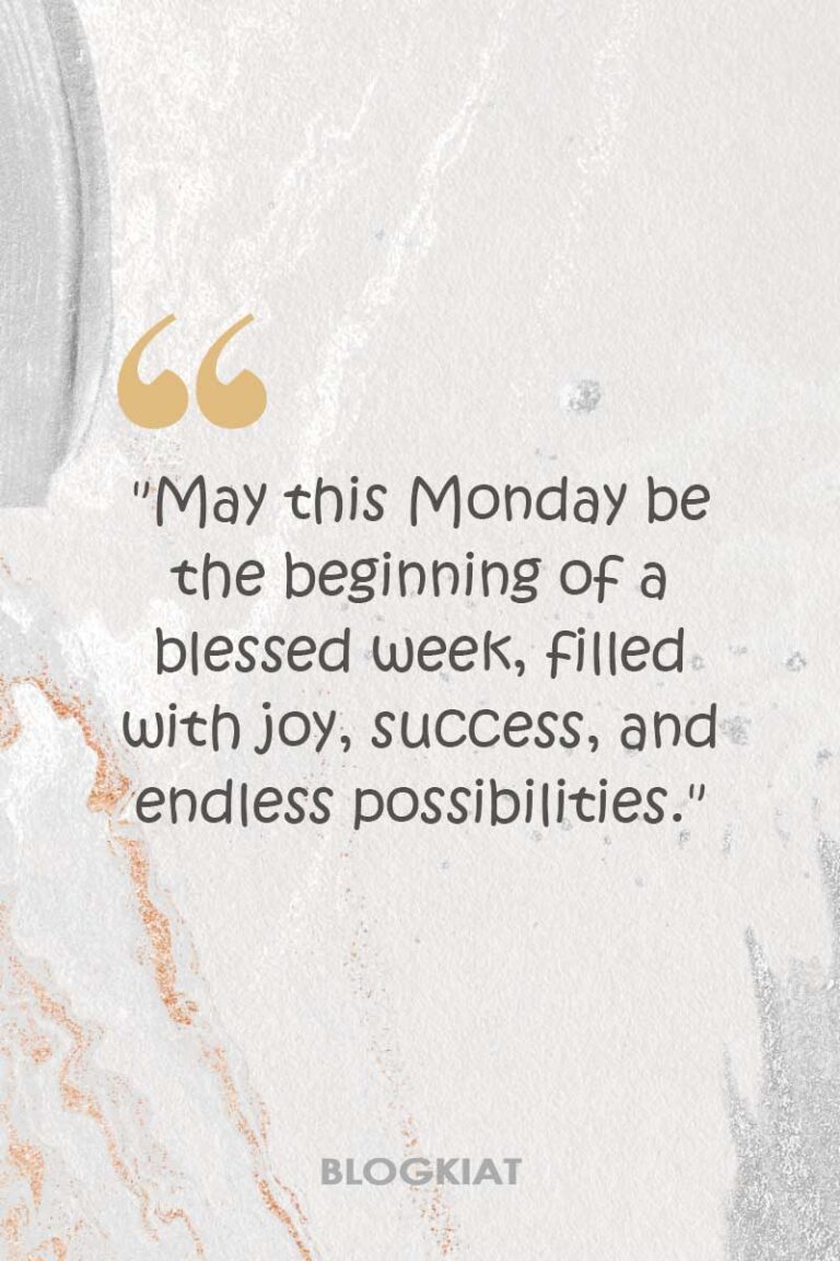 150 Positive Monday Blessings Quotes - Blogkiat