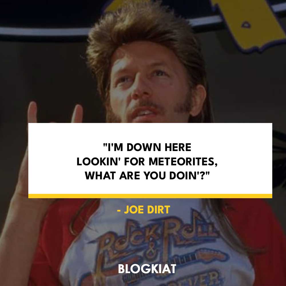 15 Hilarious Quotes from Joe Dirt - Blogkiat