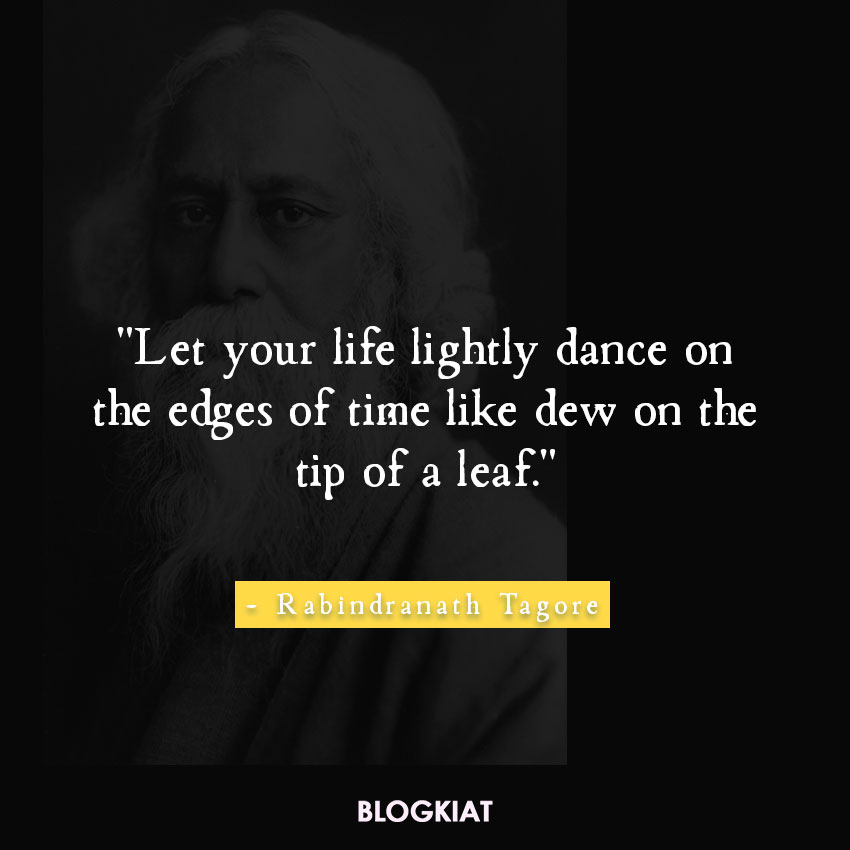 25 Inspirational Rabindranath Tagore Quotes - Blogkiat