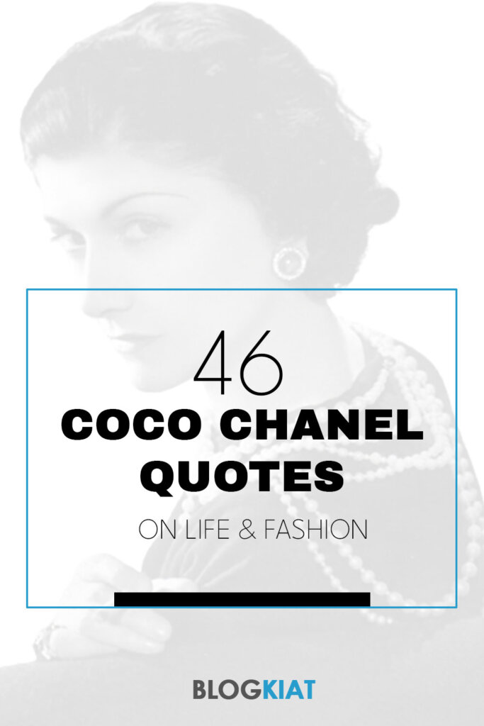 46 Inspirational Coco Chanel Quotes On Life & Fashion - Blogkiat