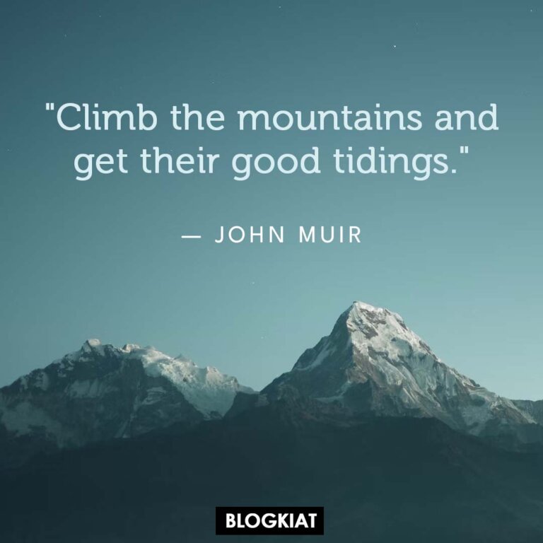 25 John Muir Quotes That Inspire Adventure - Blogkiat