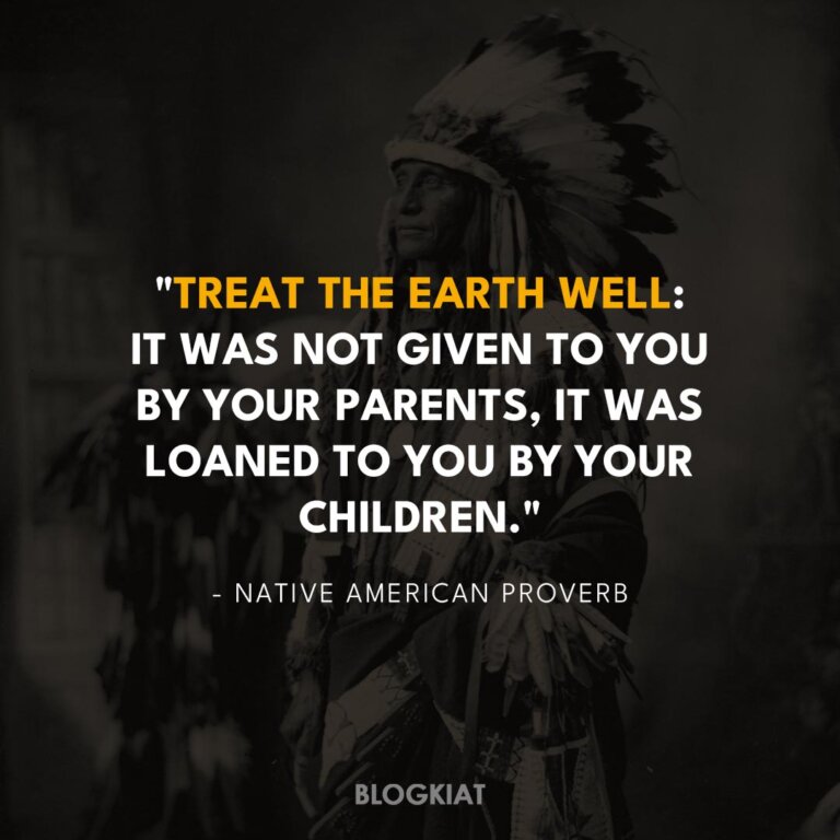 50 Best Native American Proverbs & Sayings (Motivational) - Blogkiat