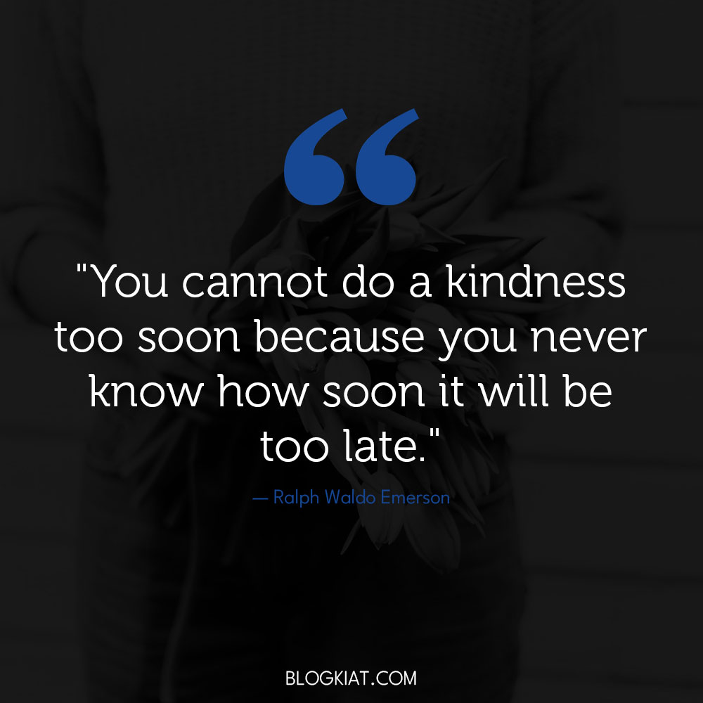 15 Inspiring Kindness Quotes to Brighten Your Day - Blogkiat