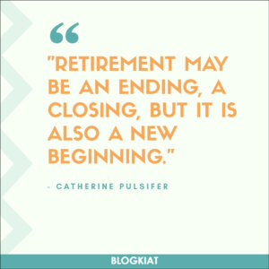 52 Quotes to Kickstart Your Retirement Journey - Blogkiat