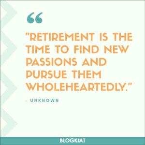 52 Quotes To Kickstart Your Retirement Journey - Blogkiat