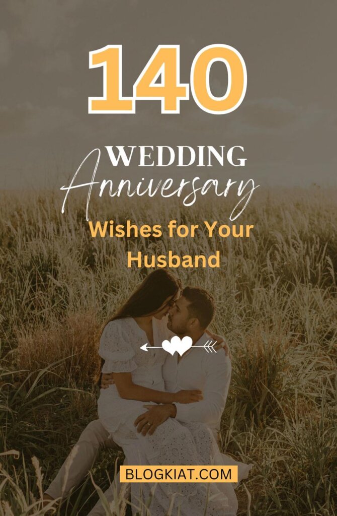 140+ Heartfelt Wedding Anniversary Wishes for Your Husband - Blogkiat